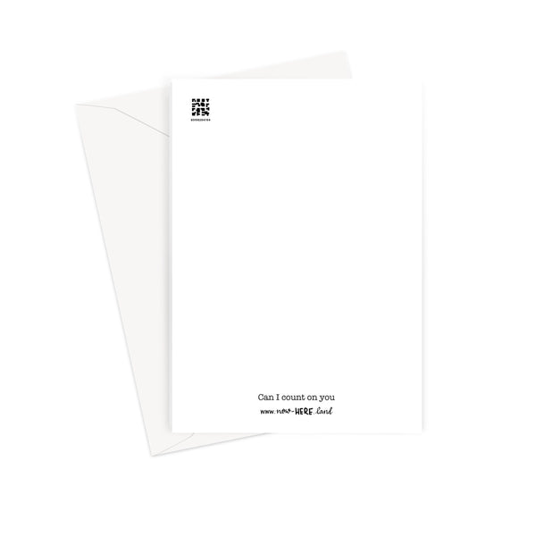 Can I count on you // Greeting Card