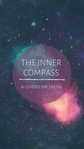 The Inner Compass - A Guided Exercise